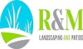 R & M Landscaping & Patios